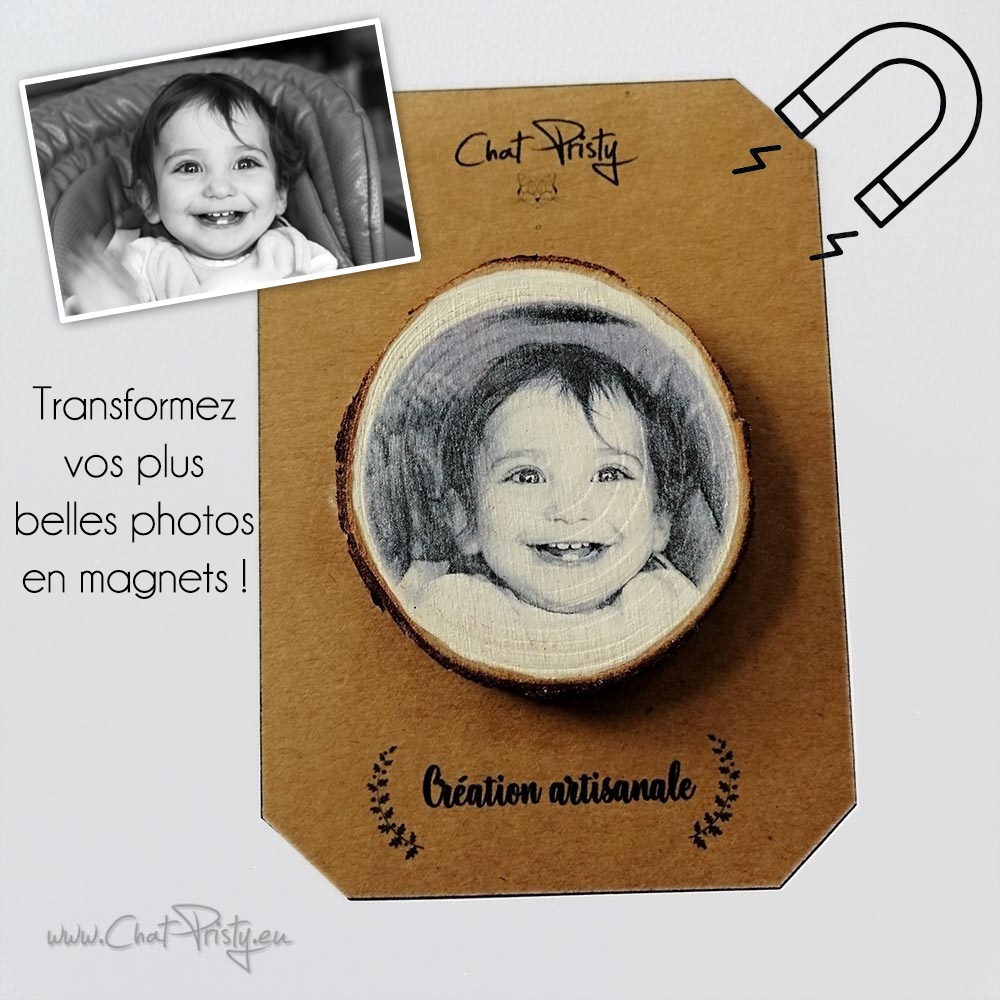 Rondin de bois aimanté avec portrait choisi par le client – impression artisanale