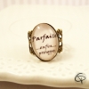 Bague message femme "Parfaite... enfin presque"